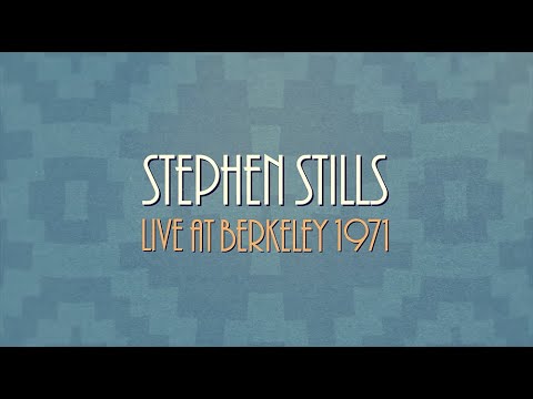 Stephen Stills in 1971 performing “Love The One You’re With” live at the Berkeley Community Theater.